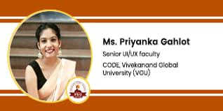 CODE, Vivekanand Global University (VGU), Senior Faculty UI/UX: Ms. Priyanka Gahlot Interview